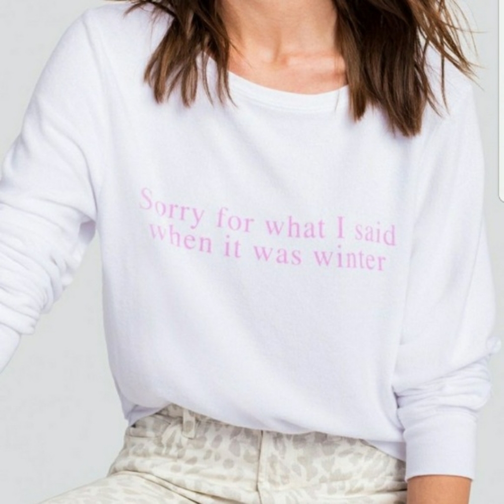 Sorry For What I Said When It Was Winter Wildfox